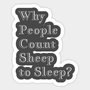 Q Quote | Why People Count Sheep to Sleep? Sticker
